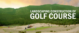 Landscape Construction of Golf Course
